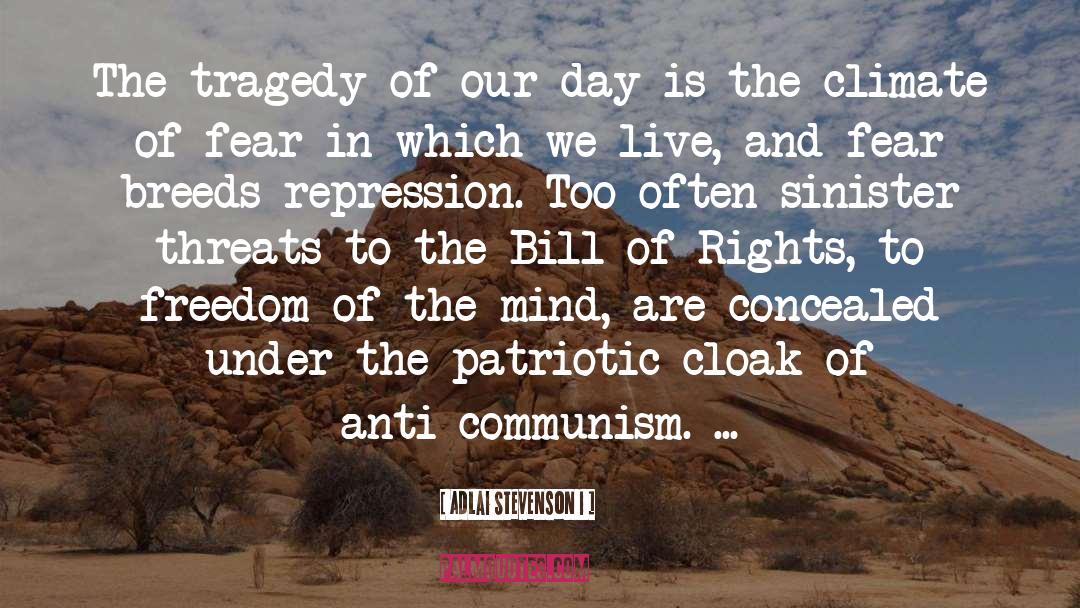 Adlai Stevenson I Quotes: The tragedy of our day