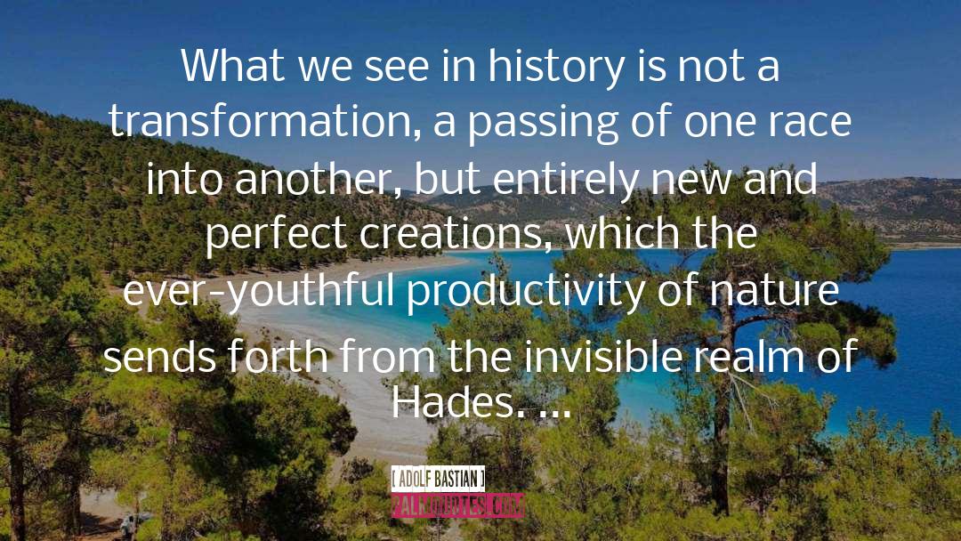 Adolf Bastian Quotes: What we see in history