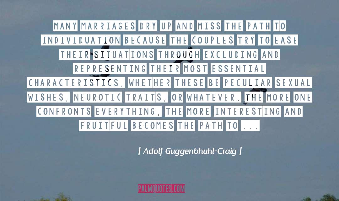 Adolf Guggenbhuhl-Craig Quotes: Many marriages dry up and