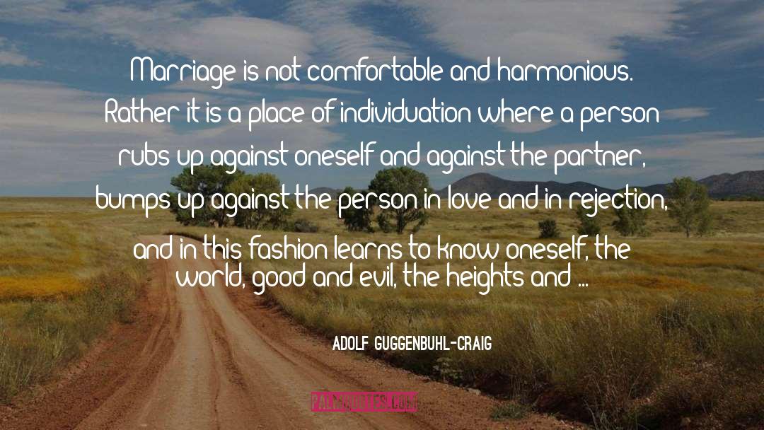 Adolf Guggenbuhl-Craig Quotes: Marriage is not comfortable and