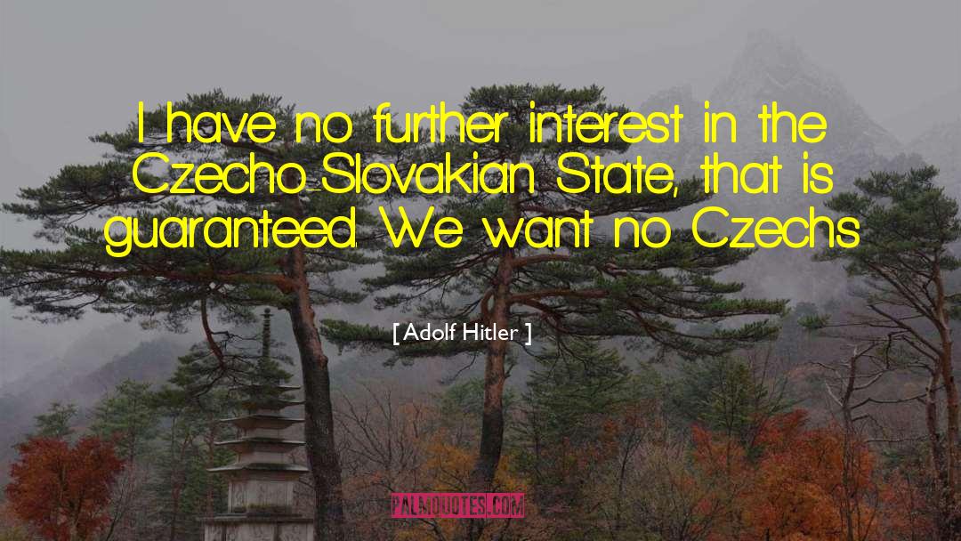 Adolf Hitler Quotes: I have no further interest