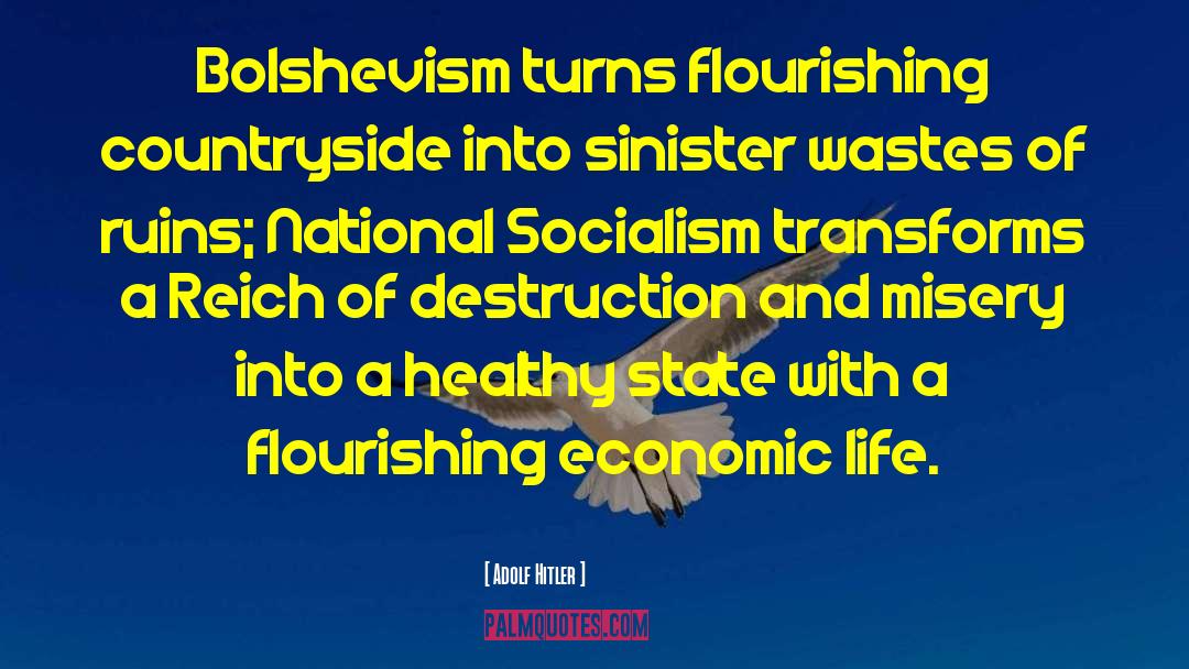 Adolf Hitler Quotes: Bolshevism turns flourishing countryside into