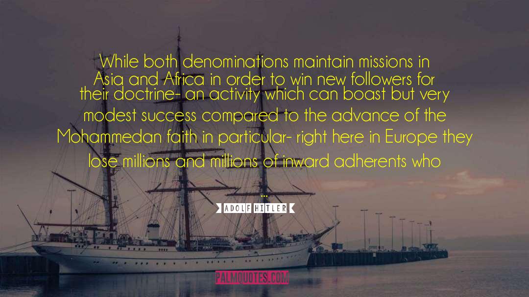 Adolf Hitler Quotes: While both denominations maintain missions