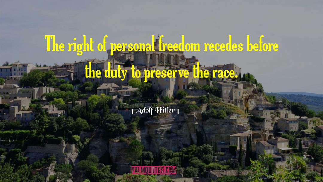 Adolf Hitler Quotes: The right of personal freedom