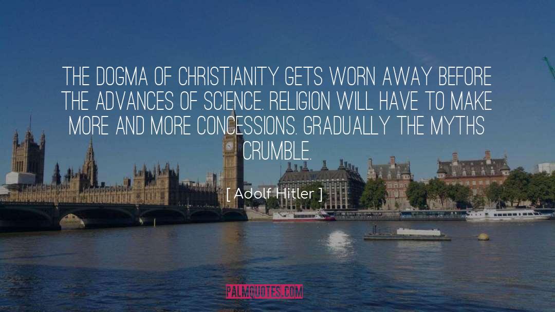 Adolf Hitler Quotes: The dogma of Christianity gets