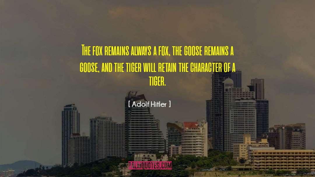 Adolf Hitler Quotes: The fox remains always a