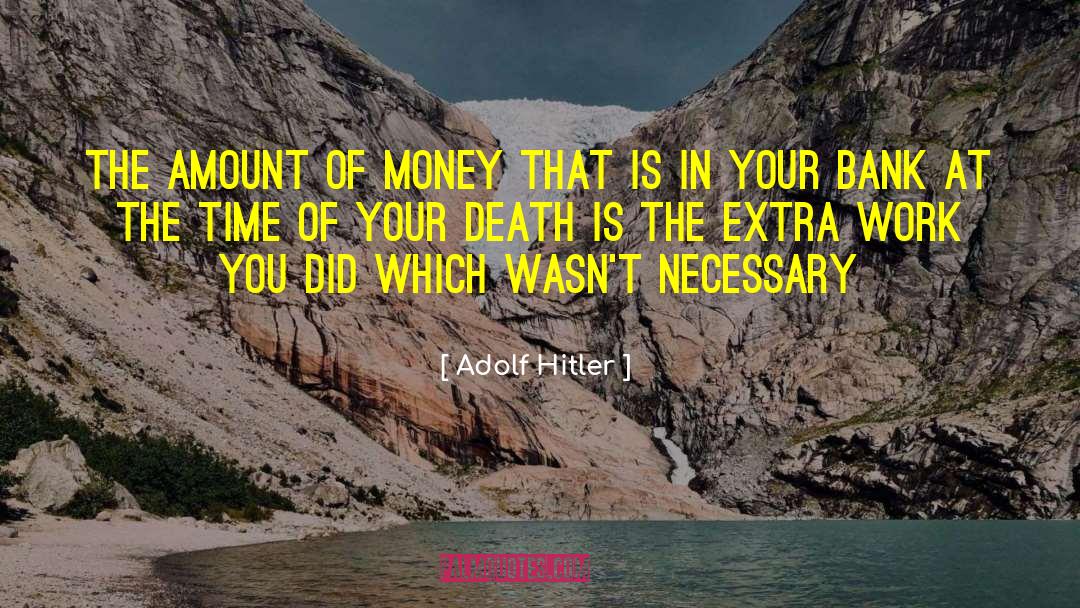 Adolf Hitler Quotes: The amount of money that