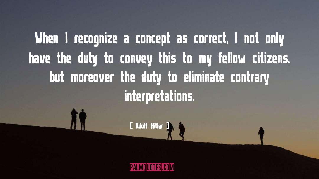 Adolf Hitler Quotes: When I recognize a concept