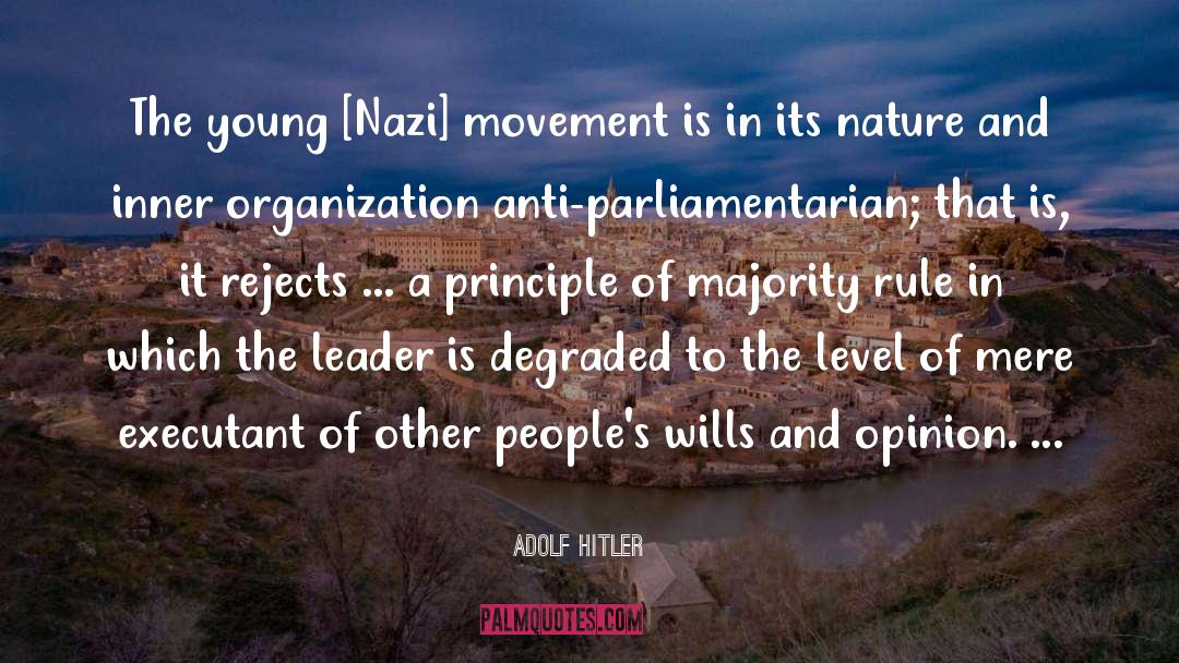Adolf Hitler Quotes: The young [Nazi] movement is