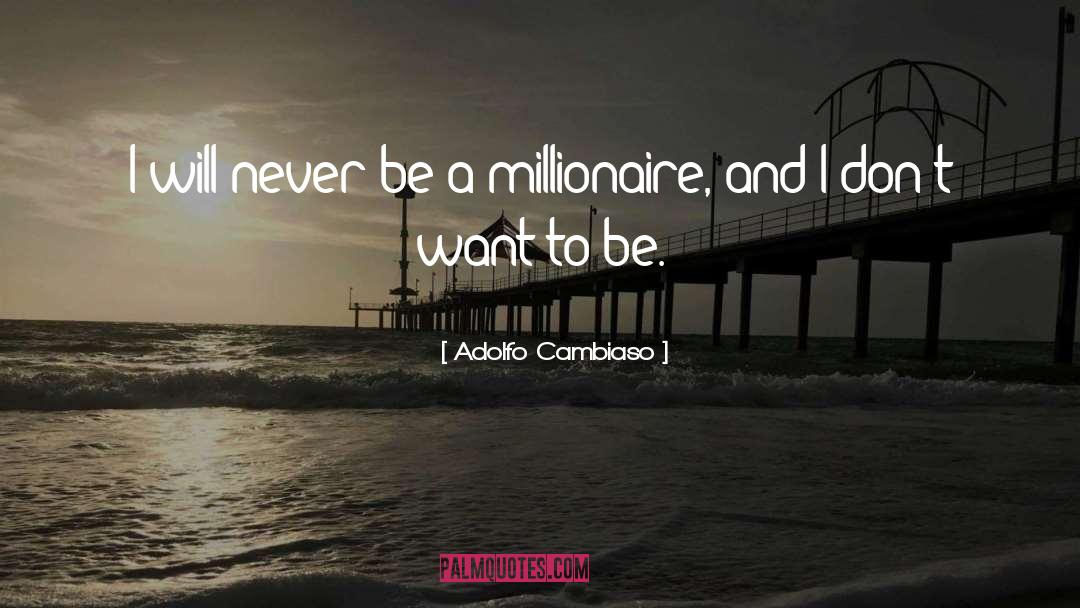 Adolfo Cambiaso Quotes: I will never be a