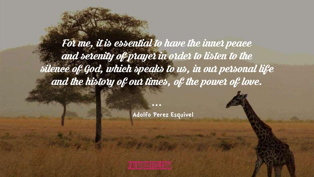 Adolfo Perez Esquivel Quotes: For me, it is essential