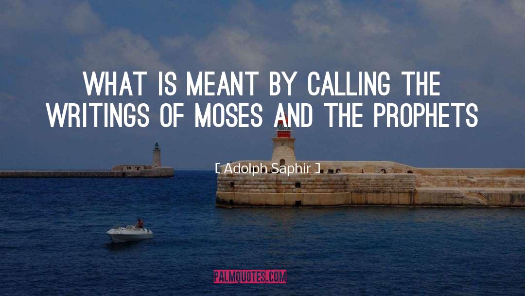 Adolph Saphir Quotes: What is meant by calling