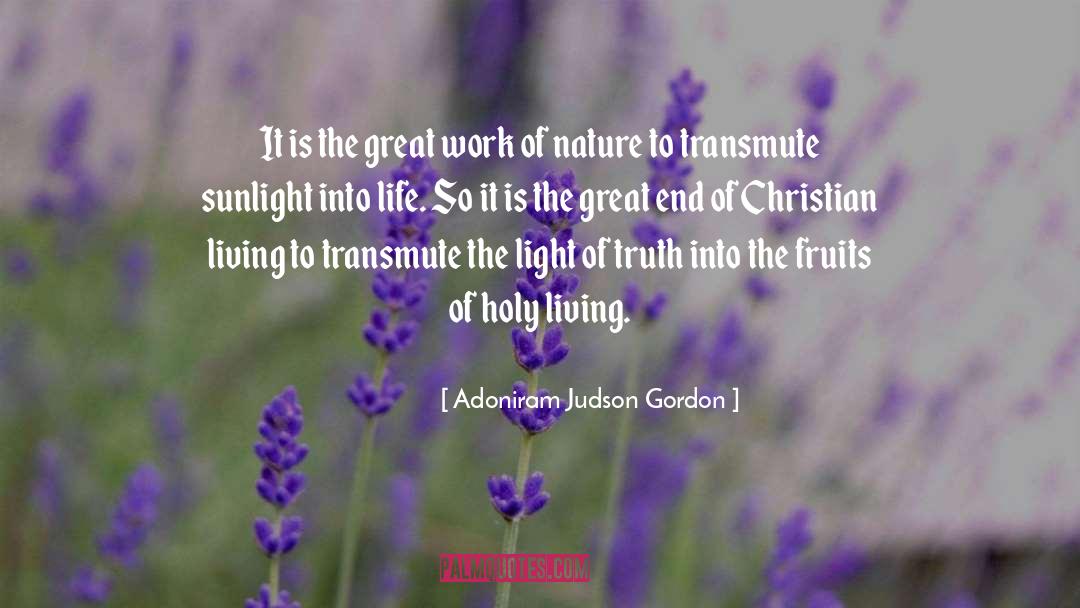 Adoniram Judson Gordon Quotes: It is the great work