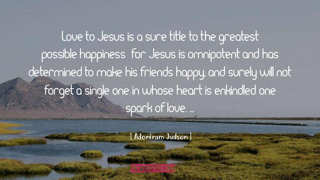 Adoniram Judson Quotes: Love to Jesus is a