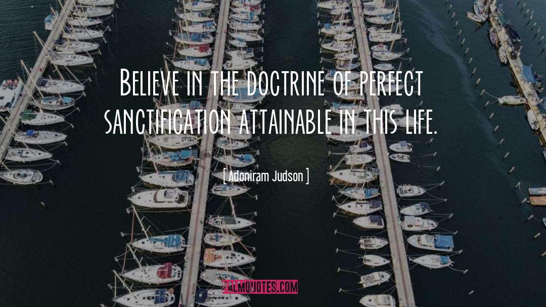 Adoniram Judson Quotes: Believe in the doctrine of