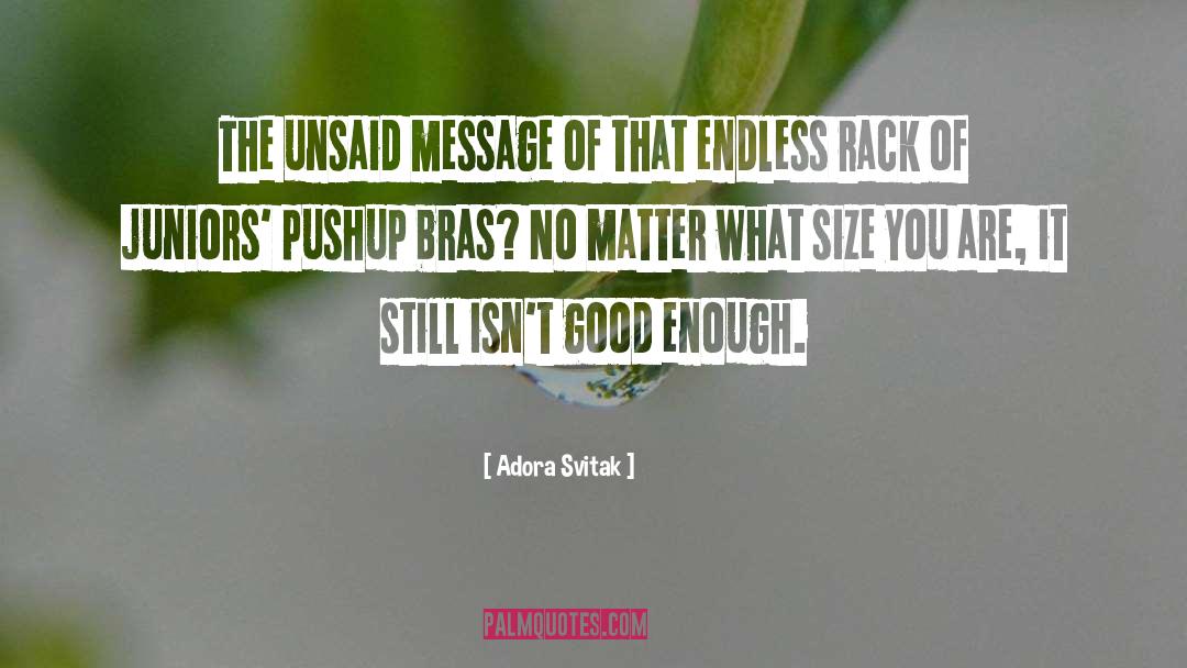 Adora Svitak Quotes: The unsaid message of that
