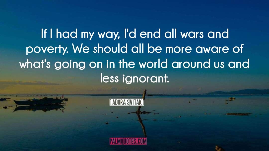 Adora Svitak Quotes: If I had my way,