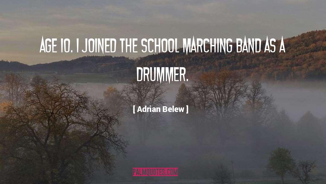Adrian Belew Quotes: Age 10. I joined the