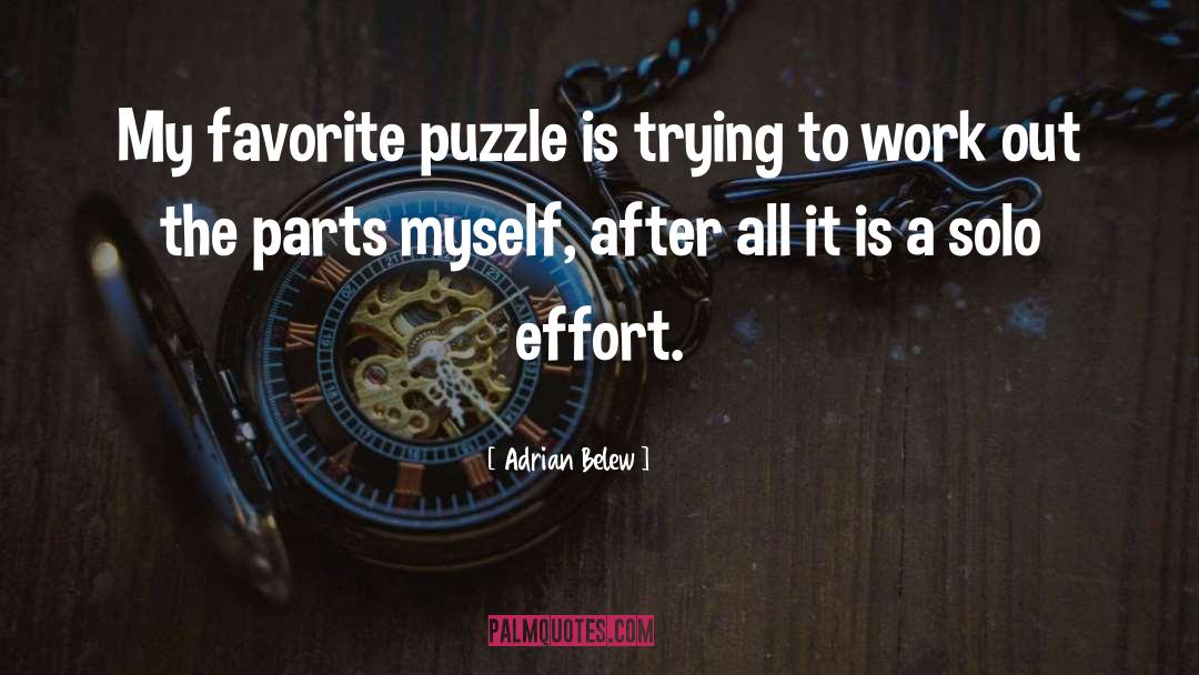 Adrian Belew Quotes: My favorite puzzle is trying
