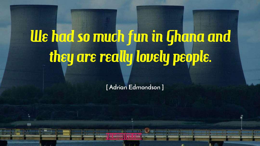 Adrian Edmondson Quotes: We had so much fun