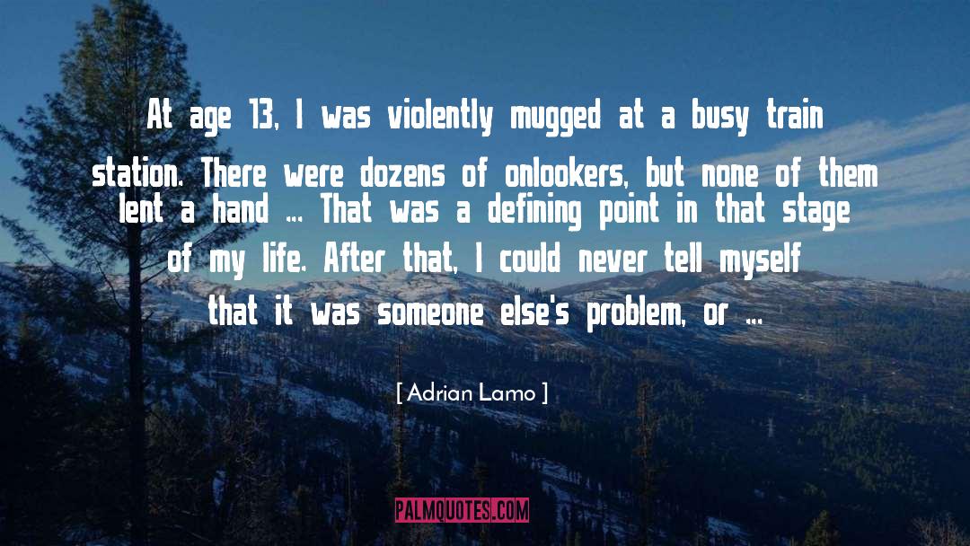 Adrian Lamo Quotes: At age 13, I was