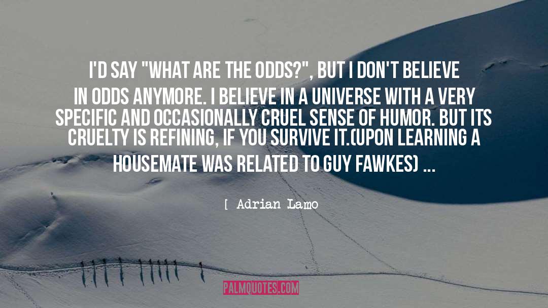 Adrian Lamo Quotes: I'd say 