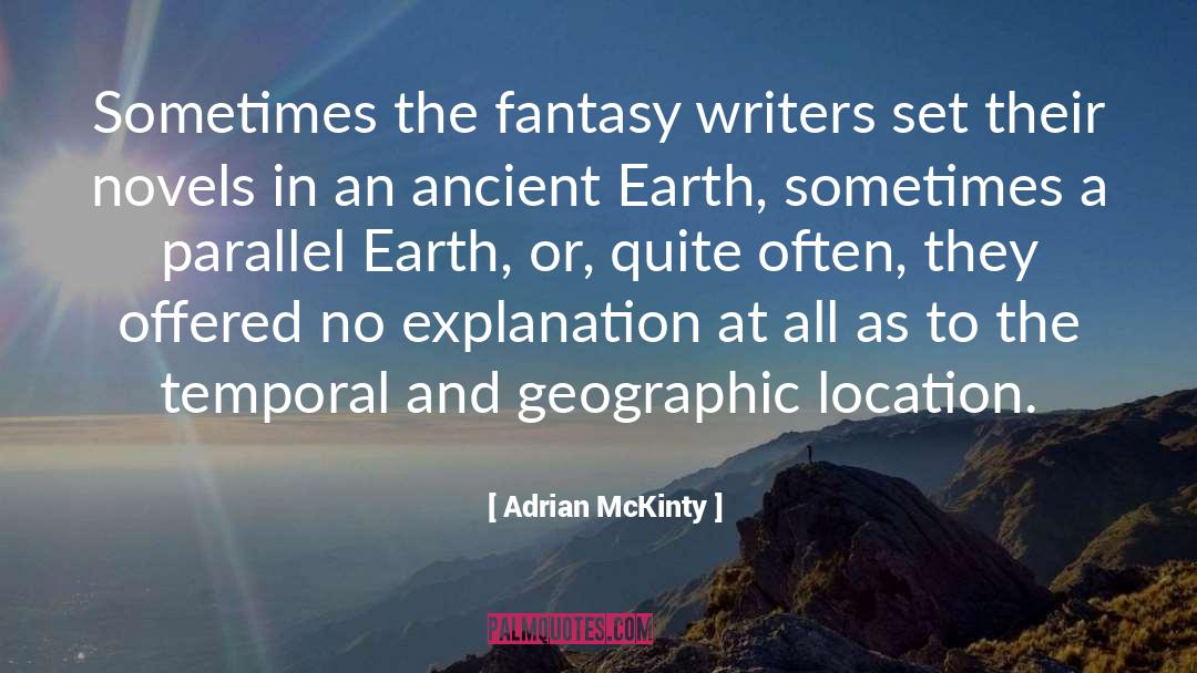 Adrian McKinty Quotes: Sometimes the fantasy writers set