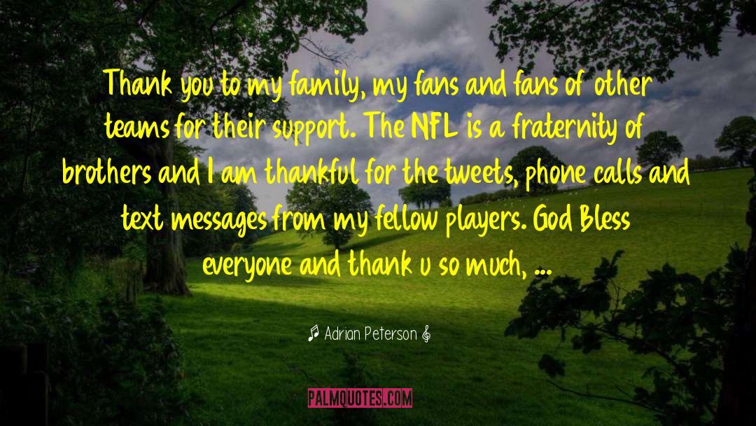 Adrian Peterson Quotes: Thank you to my family,