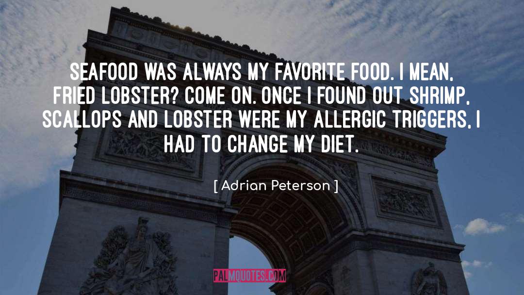 Adrian Peterson Quotes: Seafood was always my favorite
