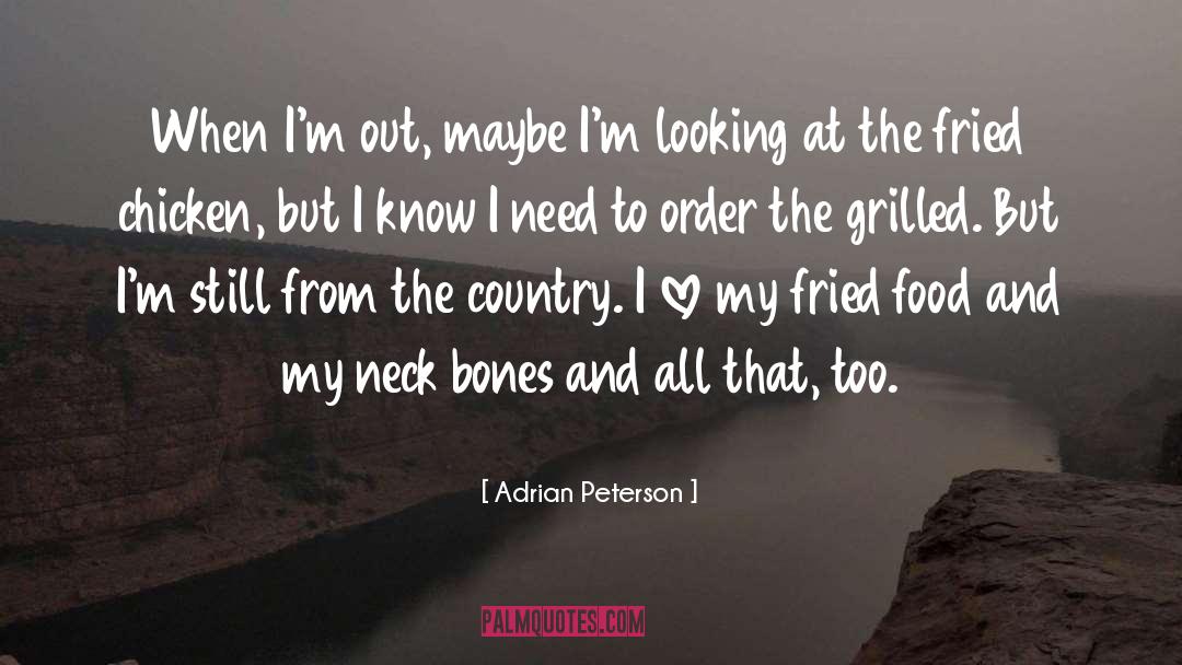 Adrian Peterson Quotes: When I'm out, maybe I'm