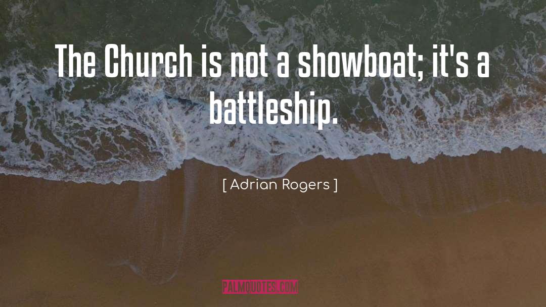 Adrian Rogers Quotes: The Church is not a