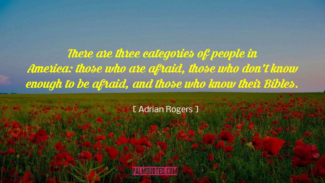 Adrian Rogers Quotes: There are three categories of