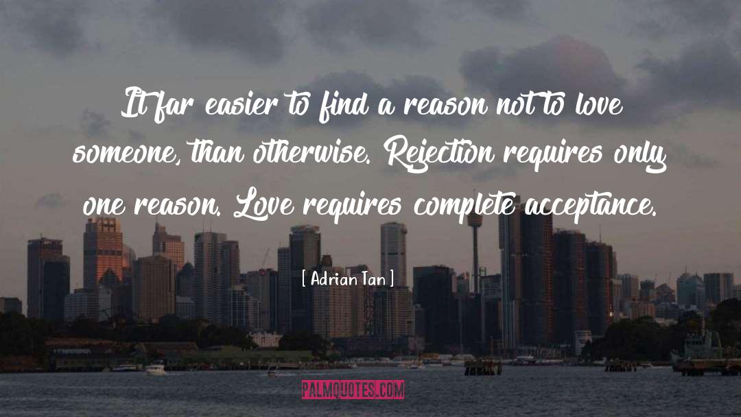 Adrian Tan Quotes: It far easier to find