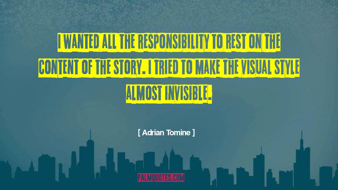 Adrian Tomine Quotes: I wanted all the responsibility