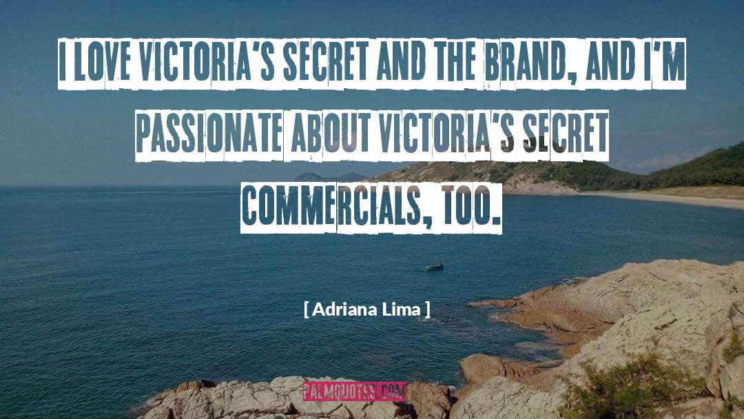 Adriana Lima Quotes: I love Victoria's Secret and