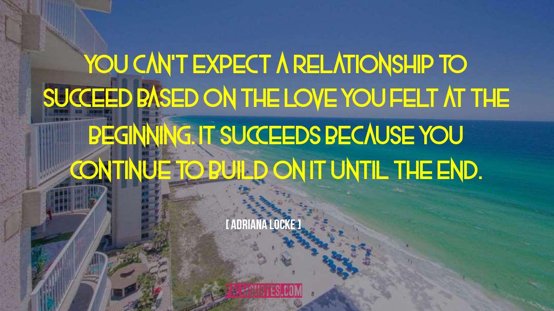 Adriana Locke Quotes: You can't expect a relationship