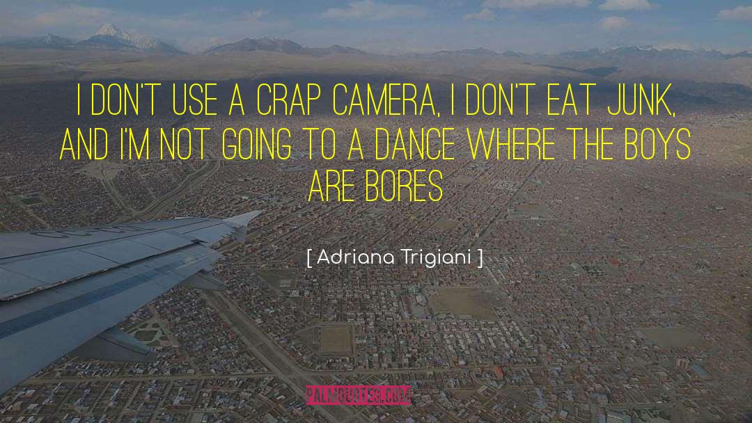 Adriana Trigiani Quotes: I don't use a crap