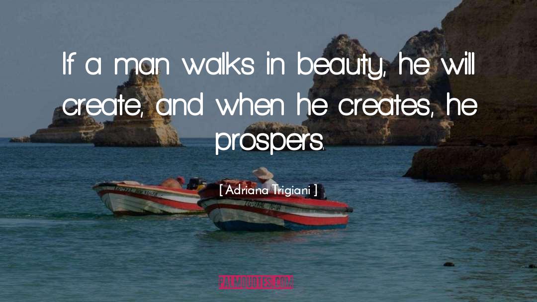 Adriana Trigiani Quotes: If a man walks in