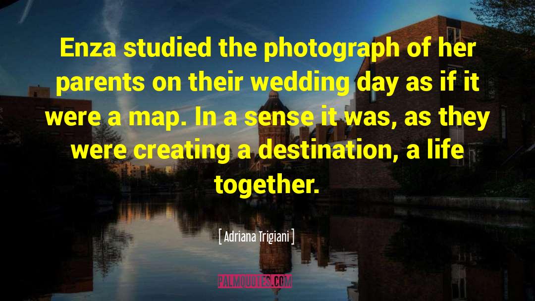 Adriana Trigiani Quotes: Enza studied the photograph of