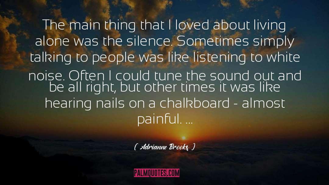 Adrianne Brooks Quotes: The main thing that I