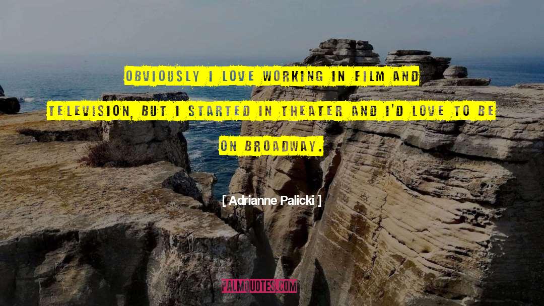 Adrianne Palicki Quotes: Obviously I love working in