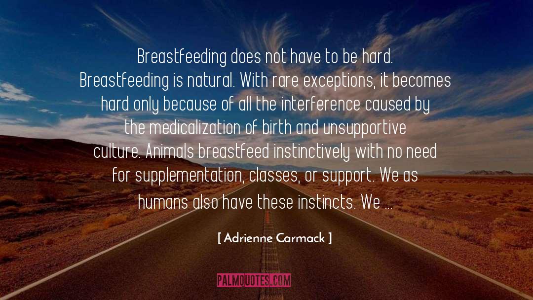 Adrienne Carmack Quotes: Breastfeeding does not have to