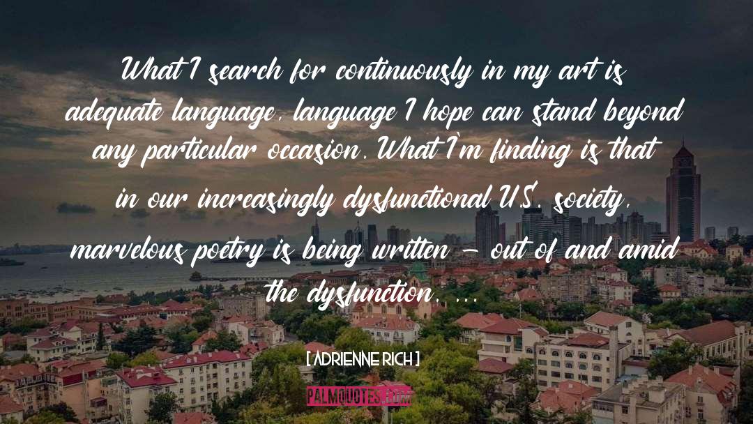 Adrienne Rich Quotes: What I search for continuously