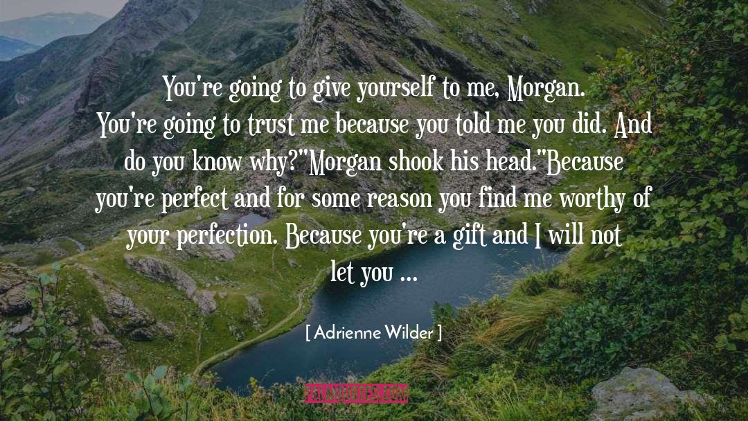 Adrienne Wilder Quotes: You're going to give yourself