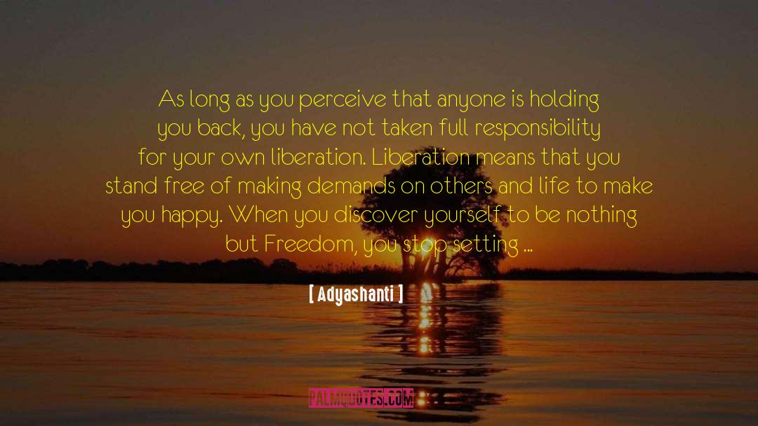 Adyashanti Quotes: As long as you perceive