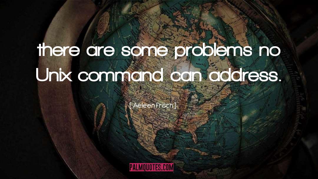 Aeleen Frisch Quotes: there are some problems no
