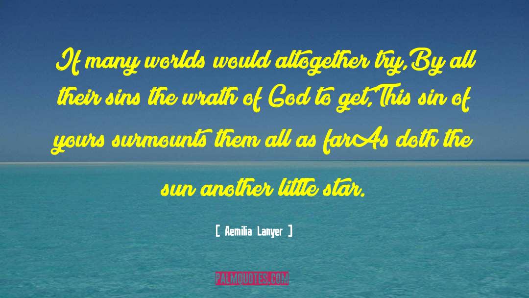 Aemilia Lanyer Quotes: If many worlds would altogether