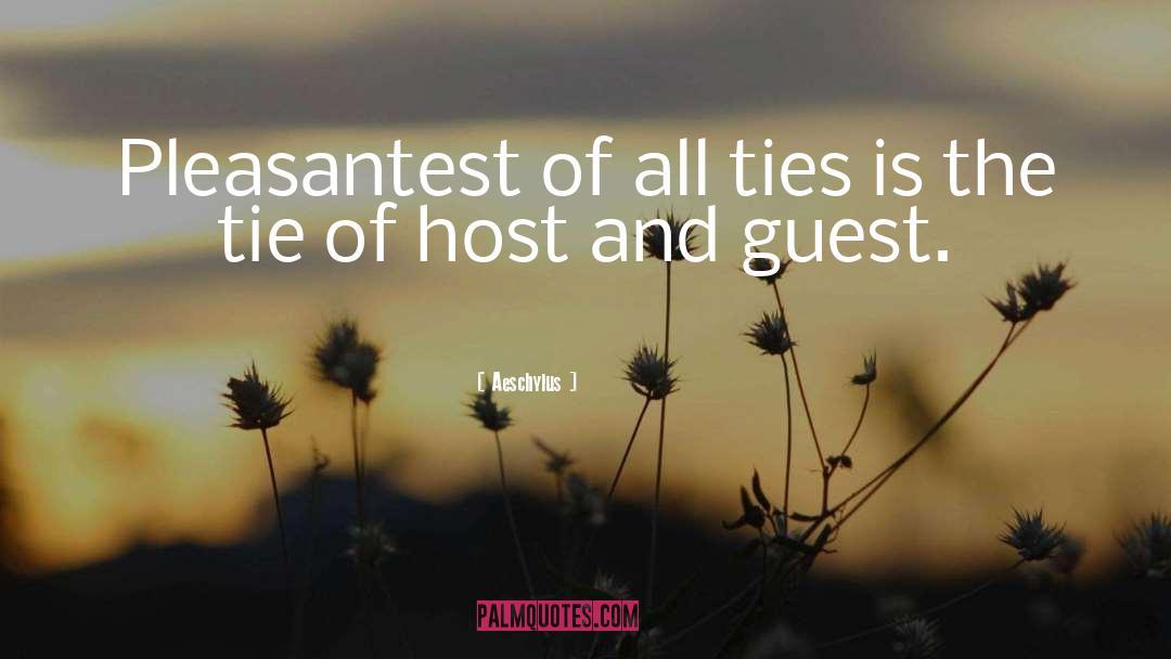 Aeschylus Quotes: Pleasantest of all ties is