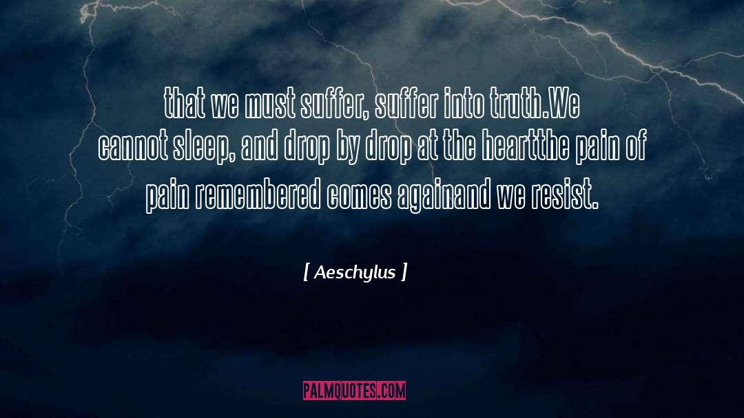 Aeschylus Quotes: that we must suffer, suffer