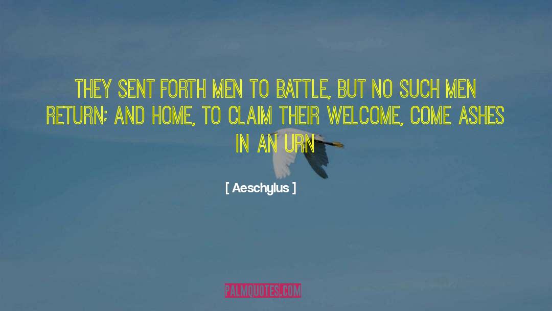 Aeschylus Quotes: They sent forth men to